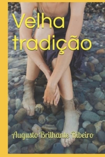 Cover for Augusto Brilhante Ribeiro · Velha tradicao (Paperback Book) (2020)
