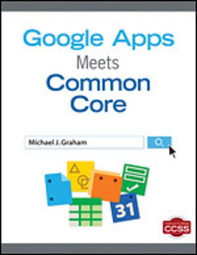 Cover for Michael J. Graham · Google Apps Meets Common Core (Paperback Book) (2013)