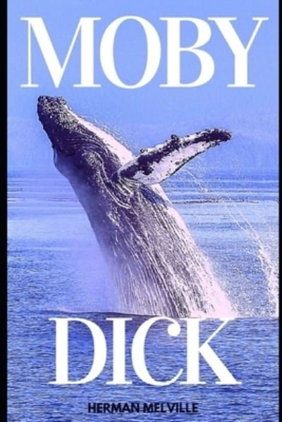 Cover for Herman Melville · Moby Dick (Illustrated) (Paperback Book) (2020)