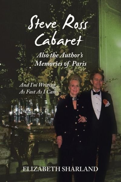 Cover for Elizabeth Sharland · Steve Ross Cabaret Also the Author's Memories of Paris (Paperback Book) (2021)
