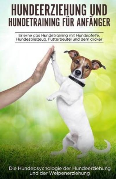 Cover for Peter Kraft · Hundeerziehung und Hundetraining fur Anfanger (Paperback Book) (2018)