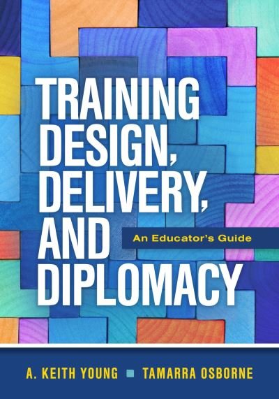 Cover for A. Keith Young · Training Design, Delivery, and Diplomacy (Book) (2023)