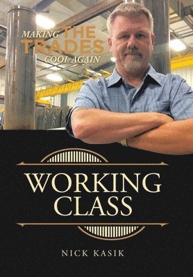 Cover for Nick Kasik · Working Class (Book) (2022)