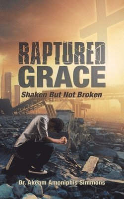 Cover for Akeam Amoniphis Simmons · Raptured Grace (Book) (2024)