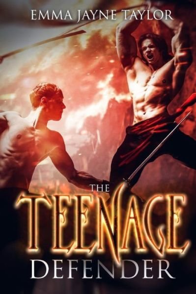 Cover for Emma Jayne Taylor · The Teenage Defender (Paperback Book) (2018)