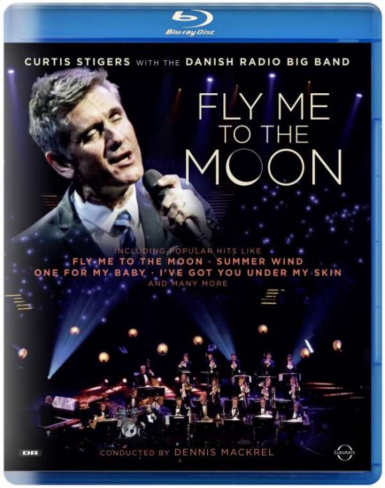 Cover for Curtis Stigers &amp; Danish Radio Big Band · Fly Me To The Moon (Blu-ray) (2021)