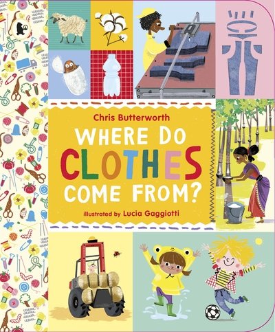 Cover for Chris Butterworth · Where Do Clothes Come from? (Paperback Book) (2016)