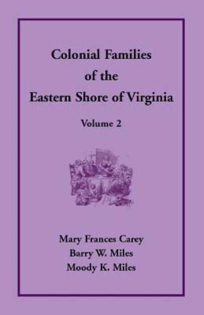 Cover for Mary Frances Carey · Colonial Families of the Eastern Shore of Virginia, Volume 2 (Paperback Book) (2019)