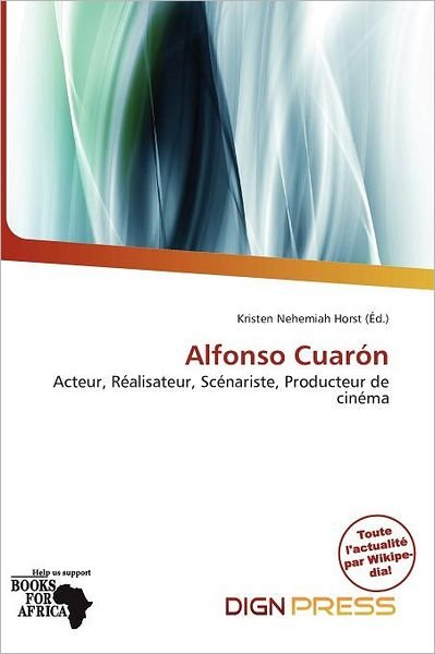 Cover for Kristen Nehemiah Horst · Alfonso Cuarón (Book) (2011)
