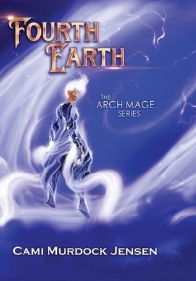Cover for Cami Murdock Jensen · Fourth Earth (Hardcover Book) (2021)
