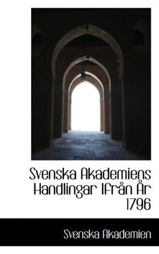 Cover for Svenska Akademien · Svenska Akademiens Handlingar Ifrån År 1796 (Paperback Book) (2008)