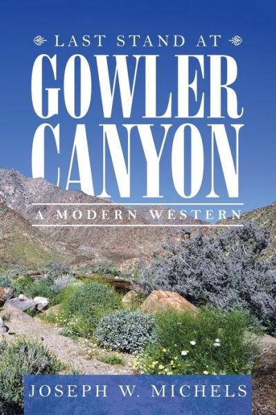 Cover for Joseph W. Michels · Last Stand at Gowler Canyon (Book) (2020)