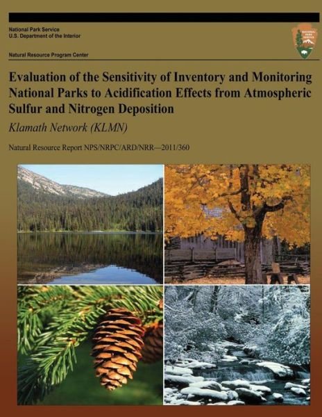 Cover for National Park Service · Evaluation of the Sensitivity of Inventory and Monitoring National Parks to Acidification Effects from Atmospheric Sulfur and Nitrogen Deposition: Kla (Paperback Book) (2013)