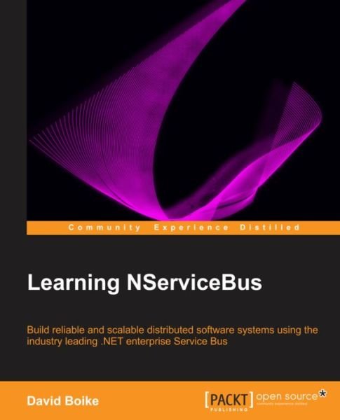 Learning Nservicebus - David Boike - 图书 - Packt Publishing Limited - 9781782166344 - 2013年8月16日