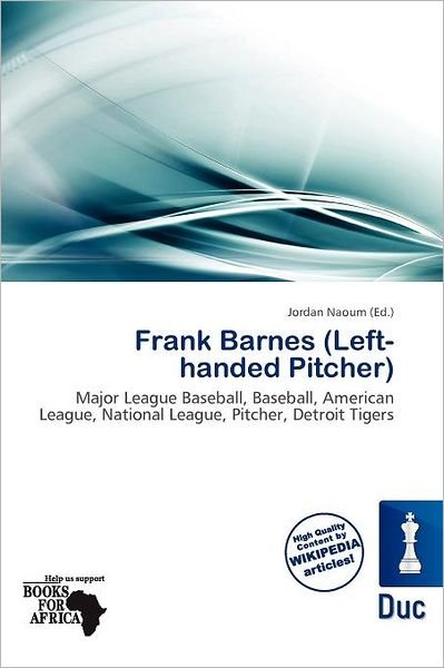 Cover for Jordan Naoum · Frank Barnes (Left-handed Pitcher) (Book) (2011)