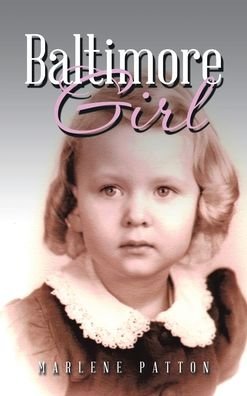 Cover for Marlene Patton · Baltimore Girl (Hardcover Book) (2022)
