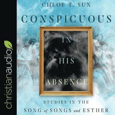 Cover for Chloe Sun · Conspicuous in His Absence (CD) (2021)