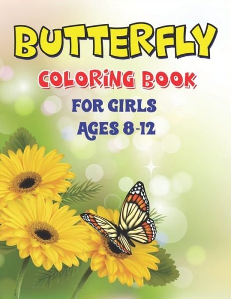 Cover for Mahleen Press · Butterfly Coloring Book for Girls Ages 8-12 (Paperback Book) (2020)