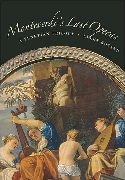 Cover for Ellen Rosand · Monteverdi's Last Operas: A Venetian Trilogy (Hardcover Book) (2007)