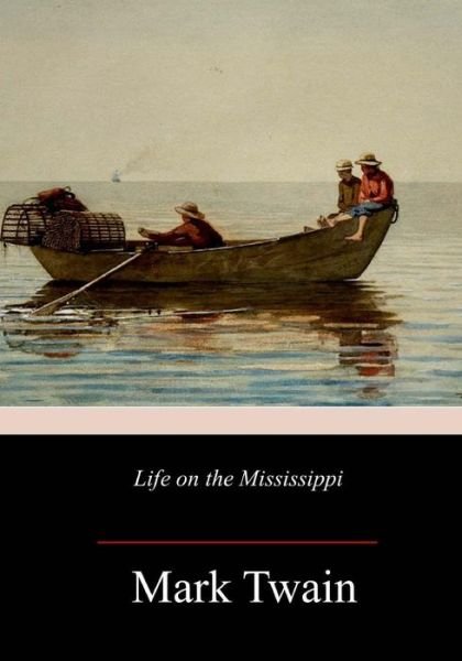 Cover for Mark Twain · Life on the Mississippi (Paperback Book) (2018)