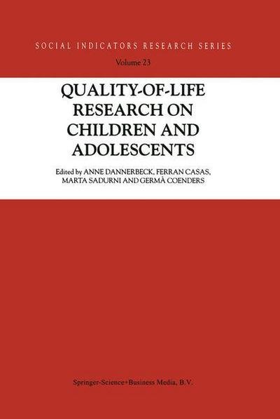 Cover for Anne Dannerbeck · Quality-of-Life Research on Children and Adolescents - Social Indicators Research Series (Paperback Book) [Softcover reprint of hardcover 1st ed. 2004 edition] (2010)