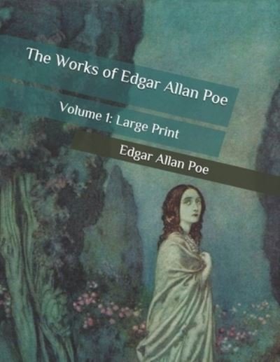 Cover for Edgar Allan Poe · The Works of Edgar Allan Poe: Volume 1: Large Print (Paperback Book) (2020)