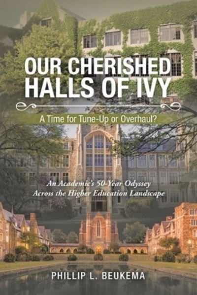 Cover for Phillip L. Beukema · Our Cherished Halls of Ivy (Book) (2022)
