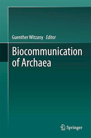 Biocommunication of Archaea -  - 图书 - Springer International Publishing AG - 9783319655352 - 2017年10月10日
