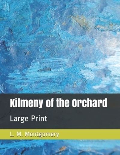 Cover for L M Montgomery · Kilmeny of the Orchard (Paperback Book) (2020)