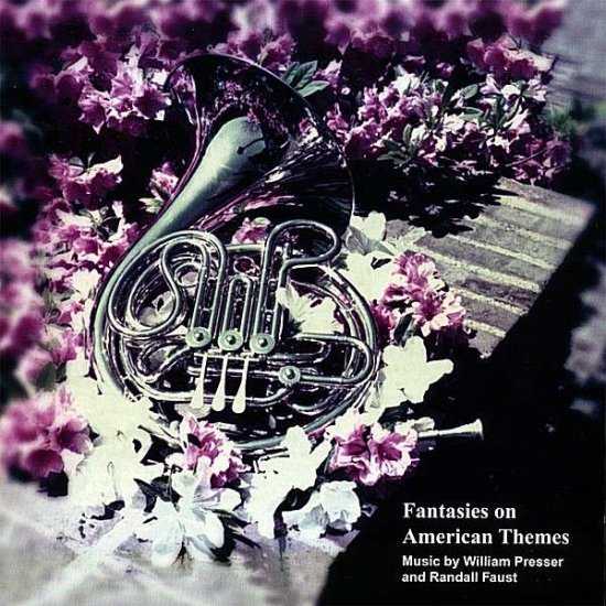 Cover for William Presser &amp; Faust Randall · Fantasies on American Themes (CD) (2008)
