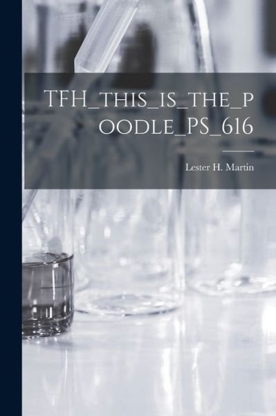 Cover for Lester H Martin · TFH_this_is_the_poodle_PS_616 (Paperback Book) (2021)