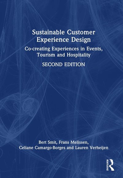 Cover for Smit, Bert (NHTV Breda University of Applied Sciences, the Netherlands) · Sustainable Customer Experience Design: Co-creating Experiences in Events, Tourism and Hospitality (Hardcover Book) (2026)