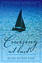 Cover for Elliott Merrick · Cruising at Last: Sailing the East Coast (MISC) (2005)