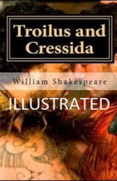 Cover for William Shakespeare · Troilus and Cressida Illustrated (Paperback Book) (2020)