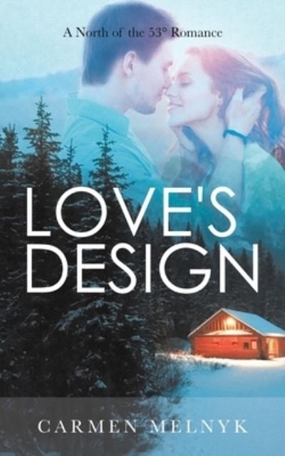 Cover for Carmen Melnyk · Love's Design (Book) (2022)