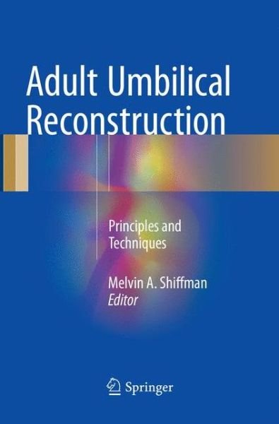 Adult Umbilical Reconstruction: Principles and Techniques -  - 图书 - Springer International Publishing AG - 9783319829357 - 2018年8月18日