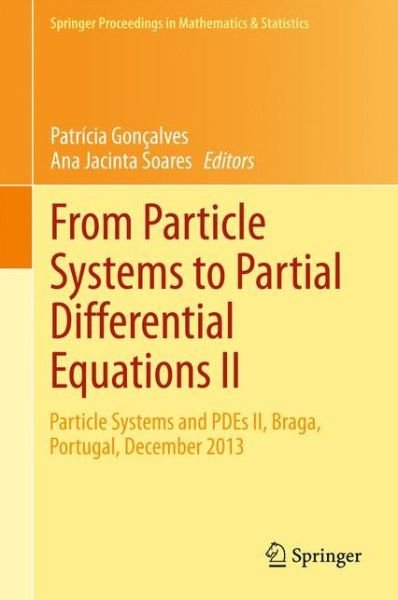 Cover for Patricia Goncalves · From Particle Systems to Partial Differential Equations II: Particle Systems and PDEs II, Braga, Portugal, December 2013 - Springer Proceedings in Mathematics &amp; Statistics (Hardcover Book) [2015 edition] (2015)
