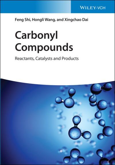 Cover for Feng Shi · Carbonyl Compounds: Reactants, Catalysts and Products (Hardcover Book) (2021)