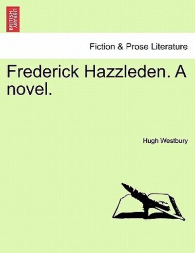Cover for Hugh Westbury · Frederick Hazzleden. a Novel. (Paperback Book) (2011)