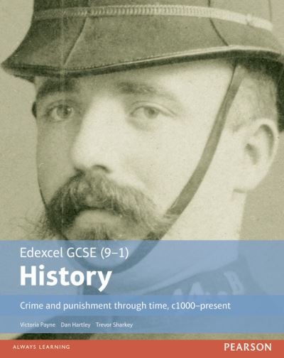 Cover for Trevor Sharkey · Edexcel GCSE (9-1) History Crime and punishment through time, c1000–present Student Book - EDEXCEL GCSE HISTORY (9-1) (Paperback Book) (2016)