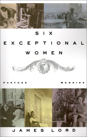 Cover for James Lord · Six Exceptional Women: Further Memoirs (Paperback Book) (1994)