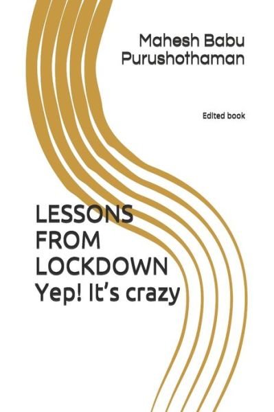 Cover for Mahesh Babu Purushothaman · LESSONS FROM LOCKDOWN yep! It?s crazy (Paperback Book) (2020)