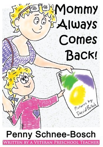 Cover for Penny Schnee-bosch · Mommy Always Comes Back (Paperback Book) (2013)