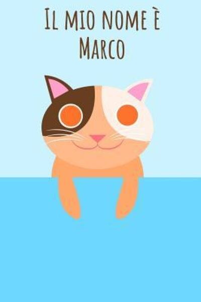 Cover for Mi Chiamo · Il mio nome Marco (Paperback Book) (2019)