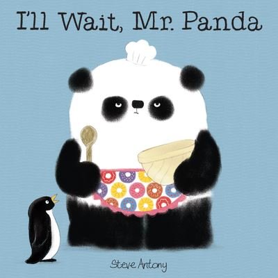 I'll wait, Mr. Panda - Steve Antony - 图书 -  - 9781338028362 - 2016年10月25日