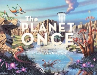 Cover for Jack Branagan · Planet Once (Book) (2022)