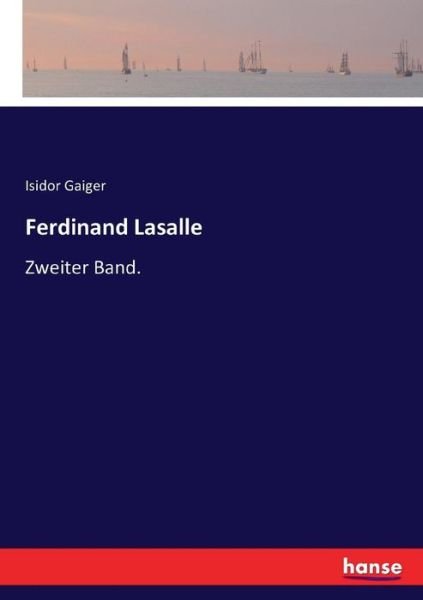 Ferdinand Lasalle - Gaiger - 图书 -  - 9783743428362 - 2016年11月24日