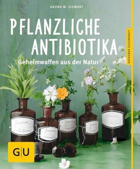 Pflanzliche Antibiotika - Siewert - 图书 -  - 9783833828362 - 