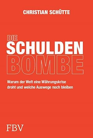Cover for Christian Schütte · Die Schuldenbombe (Book) (2025)