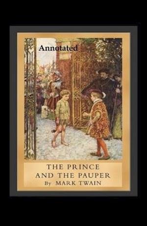 Cover for Mark Twain · The Prince and the Pauper Annotated (Paperback Book) (2021)